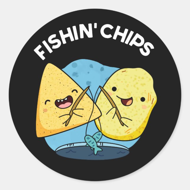 Fishin chips Funny Food Pun Dark BG Classic Round Sticker (Front)
