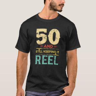 Fishing 50Th Birthday Turning 50 Years Old Fisherm T-Shirt