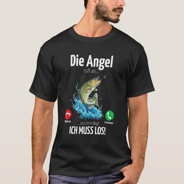 Fishing Adventure Die Angel calls an ich muss Ange T-Shirt (Front)