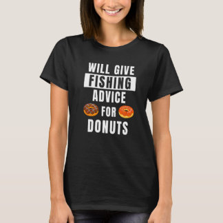 Fishing Advice For Doughnut Fisherman Gear Angler  T-Shirt