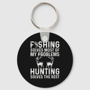Fishing & Hunting Solve My Problems Funny Key Ring