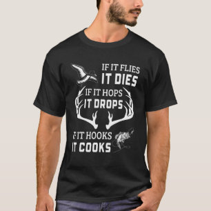 Fishing And Hunting  Deer And Duck Hunters Fisherm T-Shirt