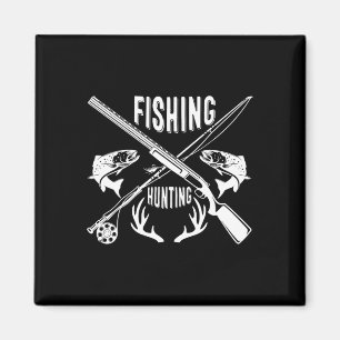 Fishing And Hunting Funny Father's Day Gift Magnet