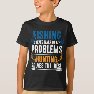Fishing and Hunting Humorous Fish and Hunt Hobby T-Shirt