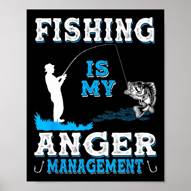 Fishing And Hunting Is My Anger Managements Funny  Poster (Front)