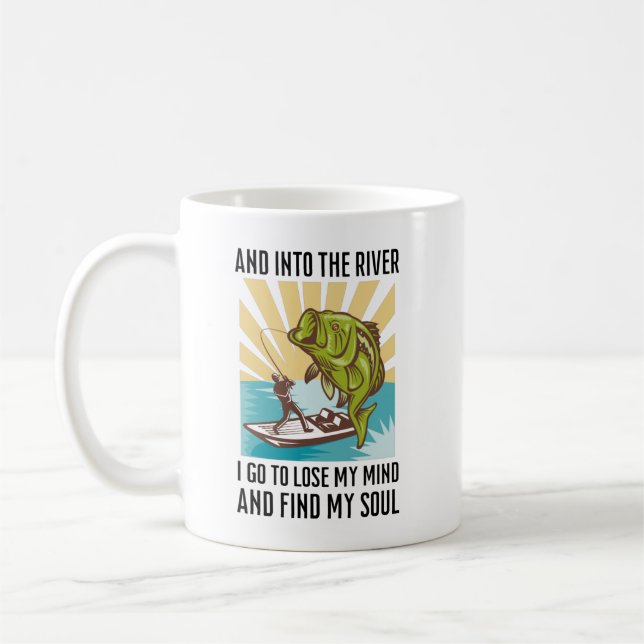 Fishing and into the river I go to lose my mind  Coffee Mug (Left)