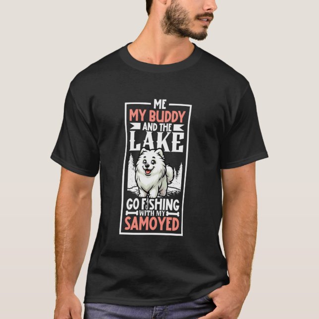 Fishing and Samoyed Dog T-Shirt (Front)