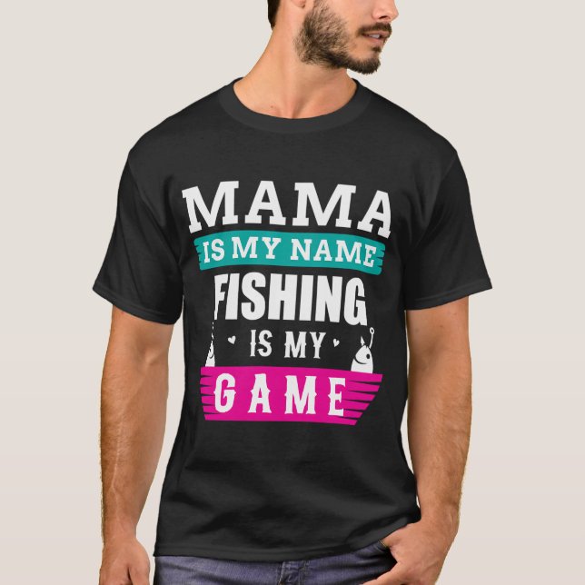 Fishing angler mum saying T-Shirt (Front)