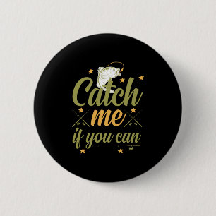 Fishing Art Catch Me If You Can 6 Cm Round Badge