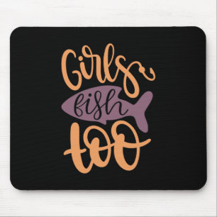 Fishing Art Girls Fish Too Mouse Pad