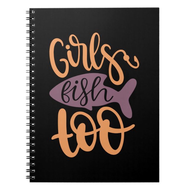 Fishing Art Girls Fish Too Notebook (Front)