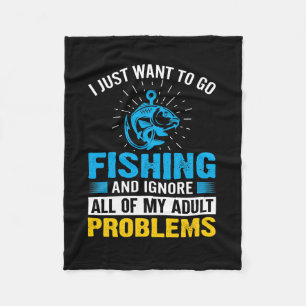 Fishing Art I Just Want To Go Fishing Fleece Blanket