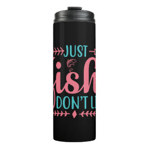 Fishing Art Just Fish Thermal Tumbler