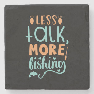 Fishing Art Less Talk More Fishing Stone Coaster