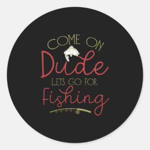 Fishing Art Let Go For Fishing Classic Round Sticker