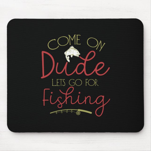Fishing Art Let Go For Fishing Mouse Pad (Front)