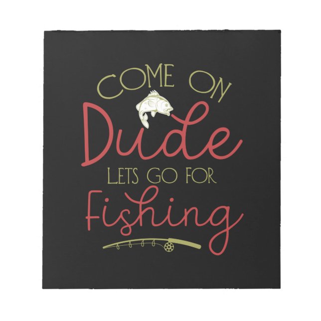 Fishing Art Let Go For Fishing Notepad (Front)