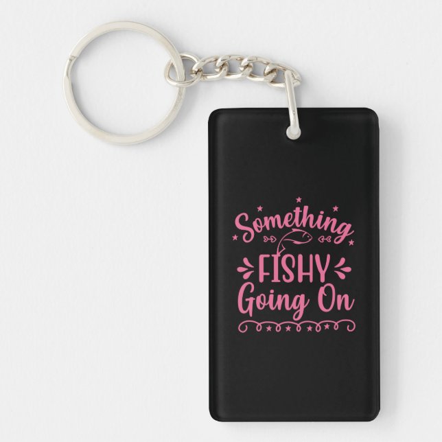 Fishing Art Something Fish Going On Key Ring (Front)