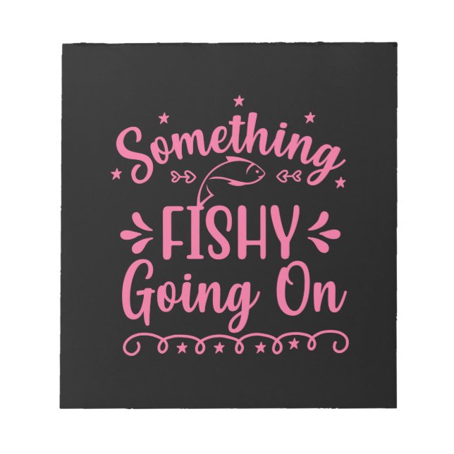 Fishing Art Something Fish Going On Notepad (Front)