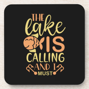 Fishing Art The Lake Is Calling and I Must Go Coaster