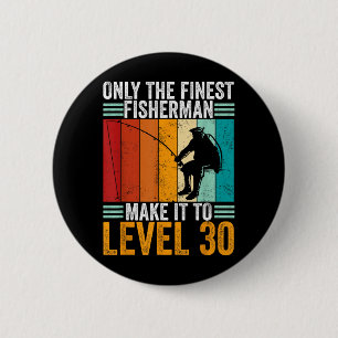Fishing Birthday 30 Years Old Funny 30 Birthday 6 Cm Round Badge