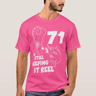 Fishing Birthday  71st Bday  Fisher Birthday Gift  T-Shirt