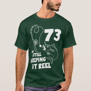 Fishing Birthday  73rd Bday  Fisher Birthday Gift  T-Shirt