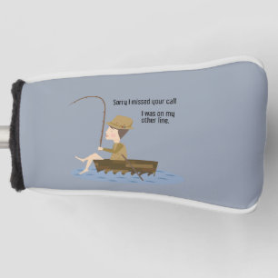 Fishing Blue Funny Sorry Missed Your Call Quote Golf Head Cover