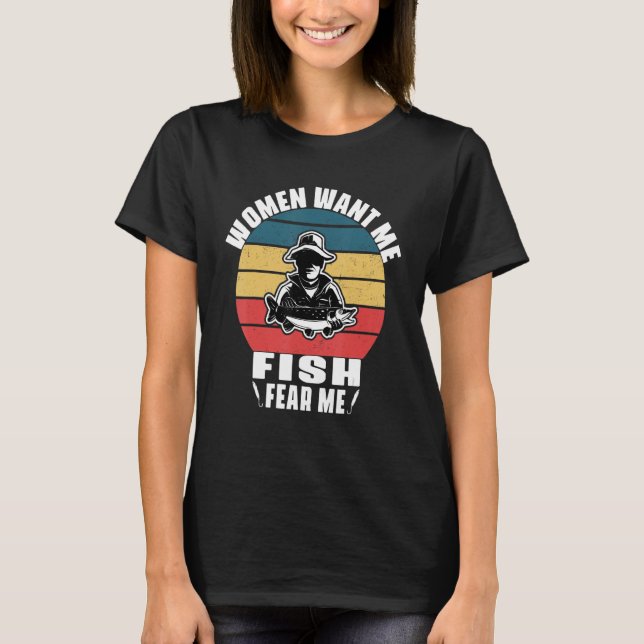 Fishing Boat Captain Worker Officer Women Want Me  T-Shirt (Front)