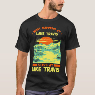 Fishing Boating Camping Lake Vacation Lake Travis T-Shirt
