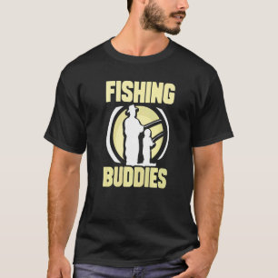 Fishing Buddies Fisherman Fisher Buddy T-Shirt
