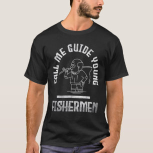 Fishing Call me guide young fishermen 1 T-Shirt