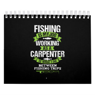 Fishing Carpenter Funny Gift Carpentry Worker Calendar