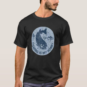 Fishing Catfish Is My Hobby Fisherman T-Shirt