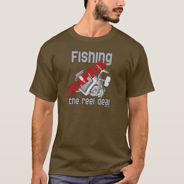 Fishing Crappie The Reel Deal Serious Fishing T-Shirt (Front)