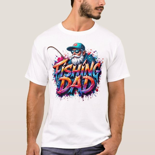 Fishing Dad Fisherman Graffiti Quote  T-Shirt (Front)