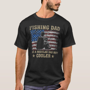 Fishing Dad Like A Regular Dad But Cooler Usa Flag T-Shirt