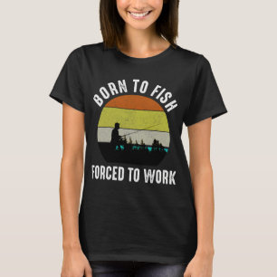 fishing design, funny saying T-Shirt