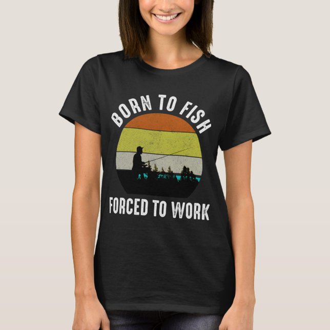 fishing design, funny saying T-Shirt (Front)