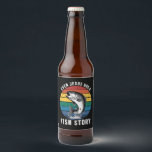 Fishing Even Jesus Had Fish Story Bass Fish Funny  Beer Bottle Label<br><div class="desc">Fishing Even Jesus Had Fish Story Bass Fish Funny Dad</div>