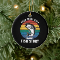 Fishing Even Jesus Had Fish Story Bass Fish Funny 