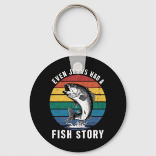 Fishing Even Jesus Had Fish Story Bass Fish Funny Key Ring