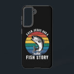 Fishing Even Jesus Had Fish Story Bass Fish Funny  Samsung Galaxy Case<br><div class="desc">Fishing Even Jesus Had Fish Story Bass Fish Funny Dad</div>