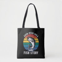 Fishing Even Jesus Had Fish Story Bass Fish Funny 