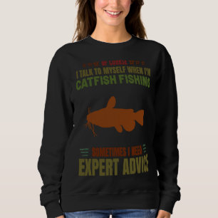 Fishing Expert Advice Women Men Warm Catfish Fishi Sweatshirt