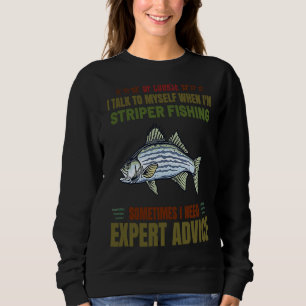 Fishing Expert Advice Women Men Warm Striper Fishi Sweatshirt