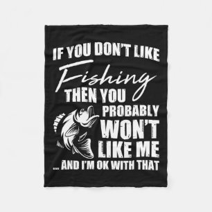 Fishing Fish Hunting Saying Sarcastic Funny Fisher Fleece Blanket
