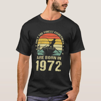 Fishing Fisherman 1972 50Th Birthday Gift For 50 Y T-Shirt