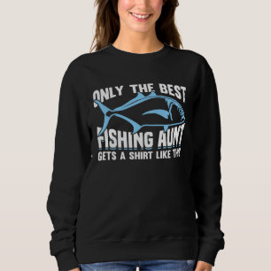 Fishing Fisherman Aunt Fisher Fish Sweatshirt