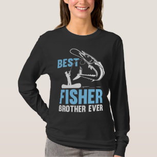 Fishing Fisherman Brother Fisher Fish  1 T-Shirt
